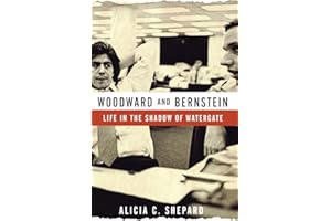 Woodward and Bernstein: Life in the Shadow of Watergate