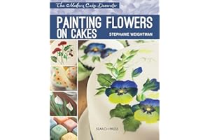 Modern Cake Decorator: Painting Flowers on Cakes