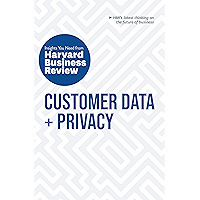 Customer Data and Privacy: The Insights You Need from Harvard Business Review (HBR Insights Series) book cover Customer Data and Privacy: The Insights You Need from Harvard Business Review (HBR Insights Series) book cover