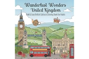Wanderlust Wonders United Kingdom: Bold & Easy British Cultural Coloring Book for Adults