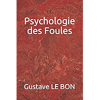 Psychologie des foules (French Edition) book cover Psychologie des foules (French Edition) book cover