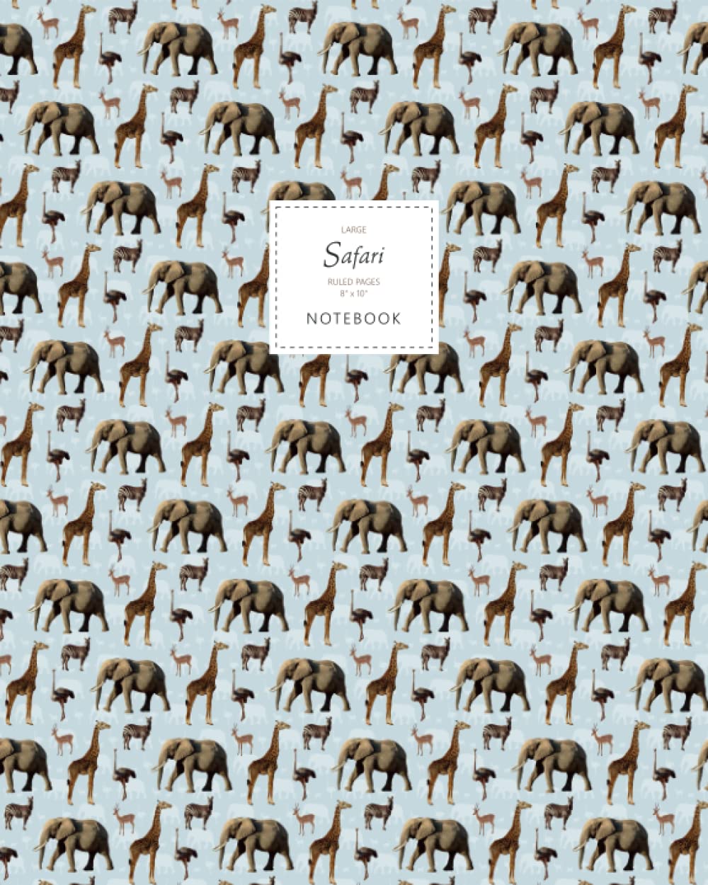 Safari Notebook - Ruled Pages - 8x10 - Large: (Grey-Blue Edition) Safari Animal Notebook 192 ruled/lined pages (8x10 inches / 20.3x25.4 cm / Large Jotter)