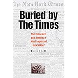 Buried by the Times: The Holocaust and America's Most Important Newspaper