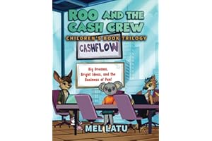 Roo and the Cash Crew Children's Book Trilogy: Big Dreams, Bright Ideas, and the Business of Fun!