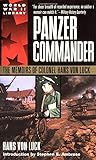 Panzer Commander: The Memoirs of Colonel Hans Von Luck (World War II Library)