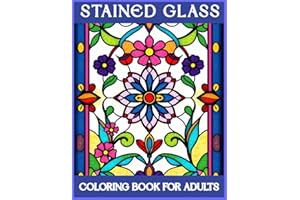 Stained Glass Coloring Book for Adults: 50 Bold and Simple Window Designs for Relaxation and Stress Relief – Easy for Beginne