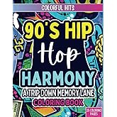 90's Hip Hop Harmony Coloring Book: A Trip Down Memory Lane: Coloring Book for Adults & Teens