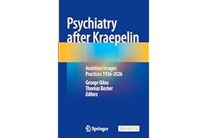 Psychiatry after Kraepelin: Ambition Images Practices 1926-2026