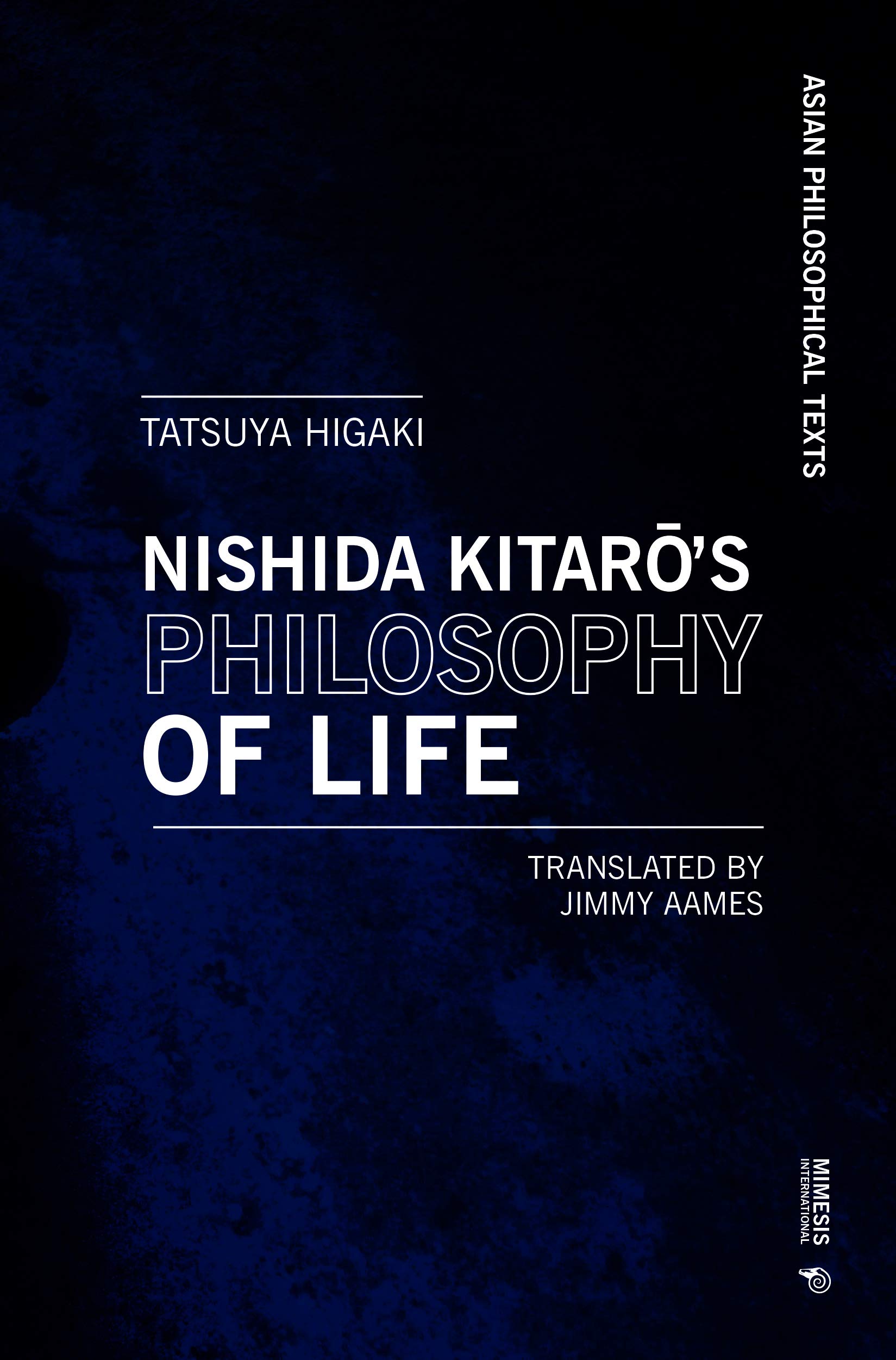 Kitarō Nishida S Philosophy Of Life Thought That Resonates With Bergson And Deleuze Higaki Tatsuya 9788869772689 Books Amazon Ca