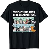 My Medicine for Happiness Called Cats Every Day Kitten cat T-Shirt Small