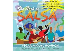 The Book of Salsa: A Chronicle of Urban Music from the Caribbean to New York City