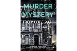 Murder Mystery Cryptograms : Cozy Cases in Puzzle Form Vol II Brain Games & Detective Activity Book for Adults