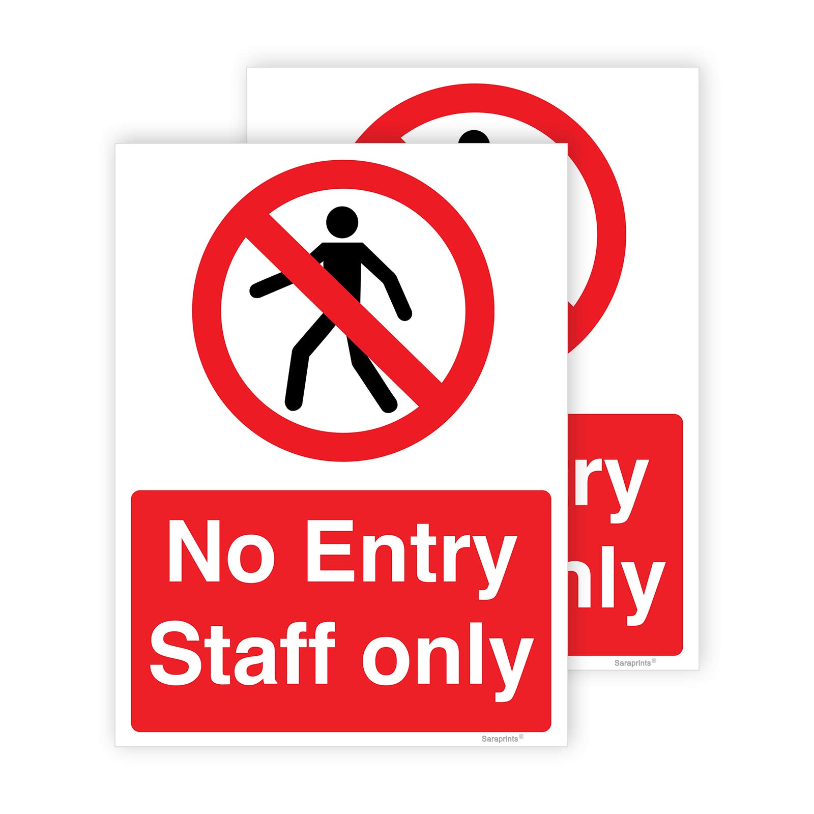 Pack of 2 No Entry Signs (150 x 200 mm) Self Adhesive Waterproof Staff Only Sign Stickers for Door Notice, Shop, Warehouse, School, Cafe and Restaurant Sara Prints®