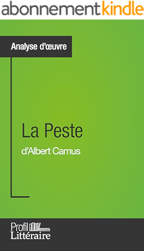 Download La Peste d'Albert Camus (Analyse approfondie): Approfondissez votre lecture des romans classiques et modernes avec Profil-Litteraire.fr PDF