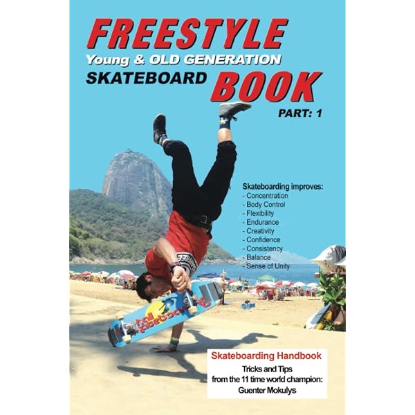 Freestyle Skateboard Book Part-1: Young and Old Generation