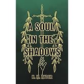 A Soul In The Shadows
