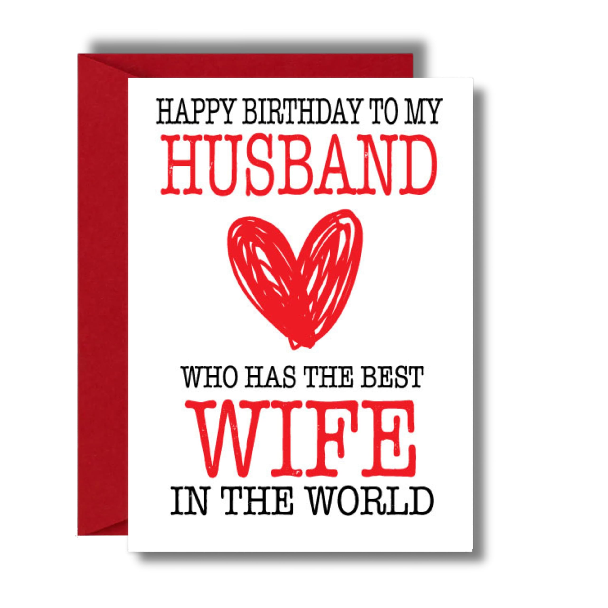 Husband Birthday Card - Happy Birthday to My Husband Who Has the Best Wife in the World - Romantic and Thoughtful Birthday Greeting - C61