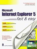 Internet Explorer 5 Fast and Easy by 