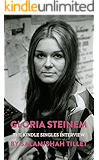 Gloria Steinem: The Kindle Singles Interview (Kindle Single)