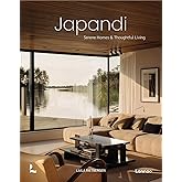 Japandi: Serene Homes and Thoughtful Living