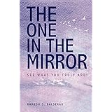 The One In The Mirror: See What You Truly Are!