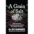 A Grain of Salt: The Science and Pseudoscience of What We Eat