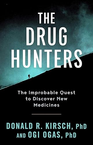 Download The Drug Hunters: The Improbable Quest to Discover New Medicines PDF