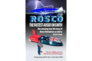 ROSCO The Fastest Aussie on Earth: The amazing true life story of Rosco McGlashan as told to Mark J Read