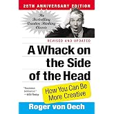 A Whack on the Side of the Head: How You Can Be More Creative