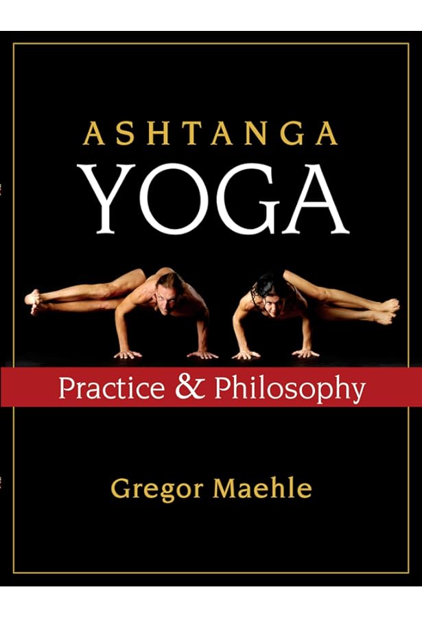 スポーツ・フィットネス Ashtanga Yoga The Practice Advanced A&B Ashtanga Yoga The Practice Advanced A&B