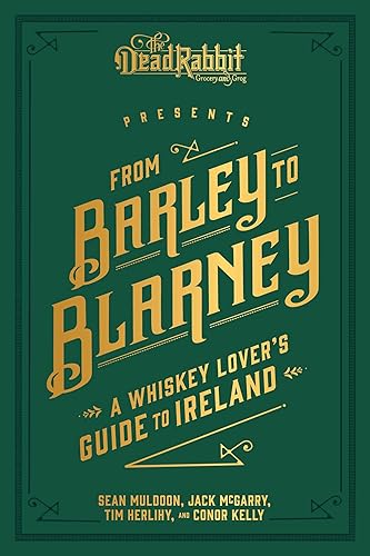 Download From Barley to Blarney: A Whiskey Lover's Guide to Ireland PDF
