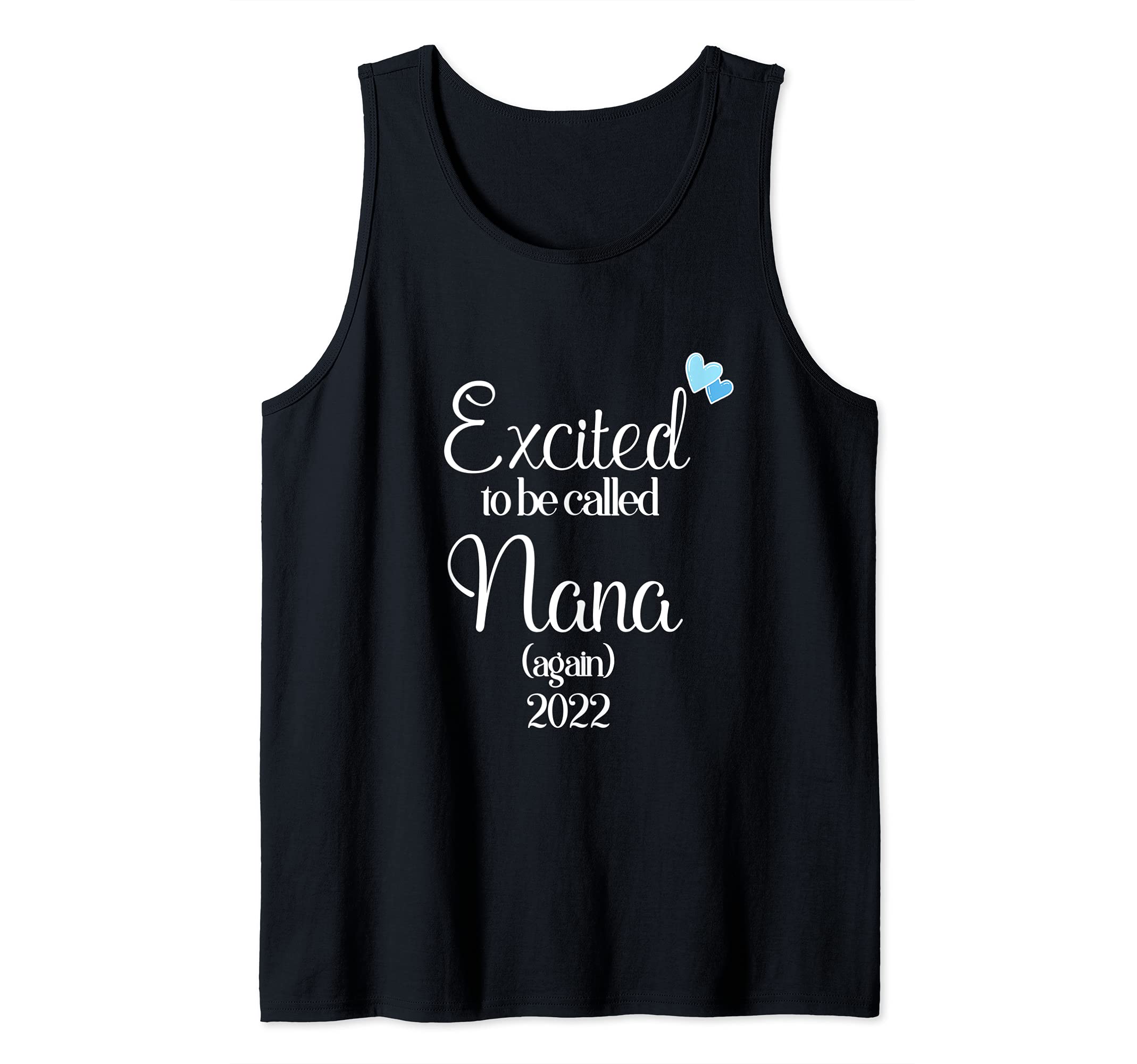 Excited To Be Called Nana Again 2022 Tank Top