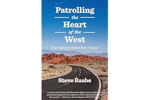 Patrolling the Heart of the West: True Tales of a Nevada State Trooper