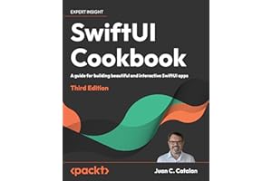 SwiftUI Cookbook: A guide for building beautiful and interactive SwiftUI apps