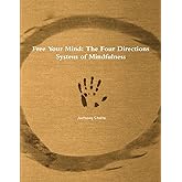 Free Your Mind: The Four Directions System of Mindfulness