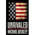 Unrivaled: Why America Will Remain the World's Sole Superpower (Cornell Studies in Security Affairs)