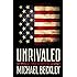 Unrivaled: Why America Will Remain the World's Sole Superpower (Cornell Studies in Security Affairs)