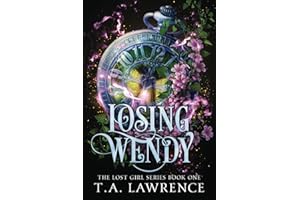 Losing Wendy: A Dark Fantasy Peter Pan Retelling (The Lost Girl Series)