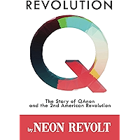 Revolution Q: The Story of QAnon and the 2nd American Revolution book cover Revolution Q: The Story of QAnon and the 2nd American Revolution book cover