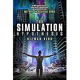 The Simulation Hypothesis: An MIT Computer Scientist Shows Why AI, Quantum Physics and Eastern Mystics All Agree We Are In A 