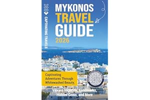 Mykonos Travel Guide: Captivating Adventures through Whitewashed Beauty, Vibrant Nightlife, Landmarks, Hidden Gems, and More (Traveling the World)