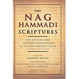 The Nag Hammadi Scriptures: The Revised and Updated Translation of Sacred Gnostic Texts Complete in One Volume