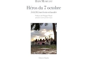 Héros du 7 octobre: À 6 h 30, leur destin va basculer (French Edition)