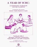 A Year of SCRC; 35 Experiential Workshops for the Classroom : A Manual for the Program Students' Creative Response to Conflict, Nia-Azariah, Kinshasha and Kern-Crotty, Frances, 1891955004