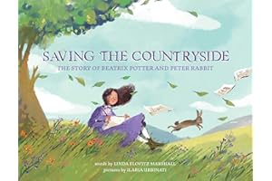Saving the Countryside: The Story of Beatrix Potter and Peter Rabbit