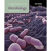 A Photographic Atlas for the Microbiology Laboratory: Leboffe, Michael ... 