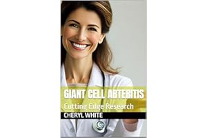 Giant Cell Arteritis: Cutting Edge Research