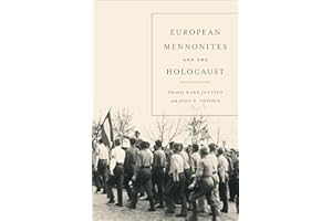 European Mennonites and the Holocaust (Transnational Mennonite Studies)