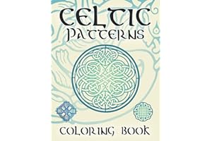 Celtic Patterns Coloring Book: Celtic Symbols, Knotwork, Crosses, Patterns, Mandalas and other Celtic Designs for Stress Reli