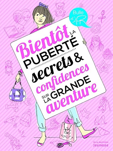 Download Bientôt la puberté, secrets & confidences sur la grande aventure PDF